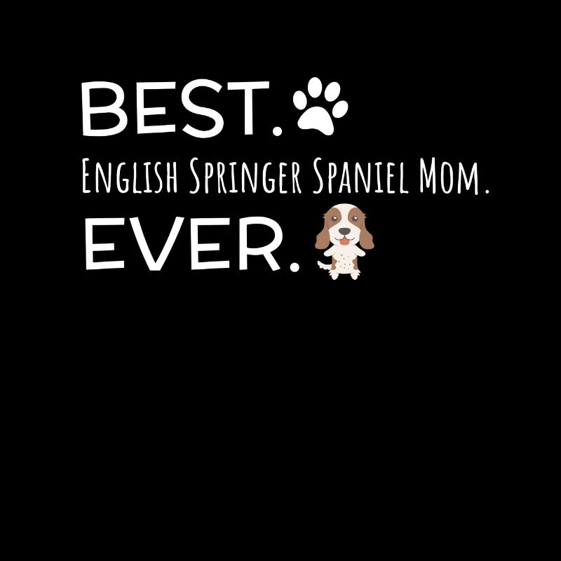 Beste englische Springer Spaniel Mom Ever
