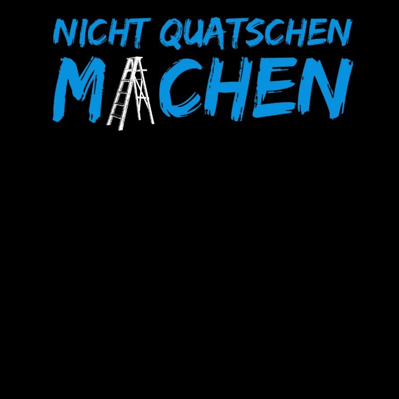 Nicht quatschen – Machen!