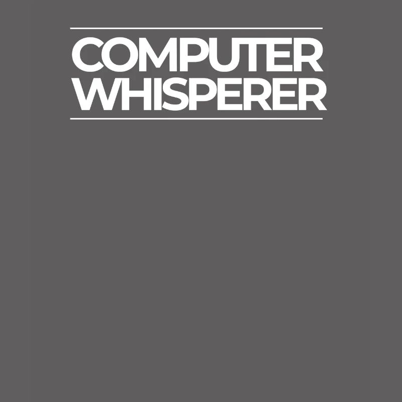 Computer Whisperer Nerd Stuff Geek Informatik Pc