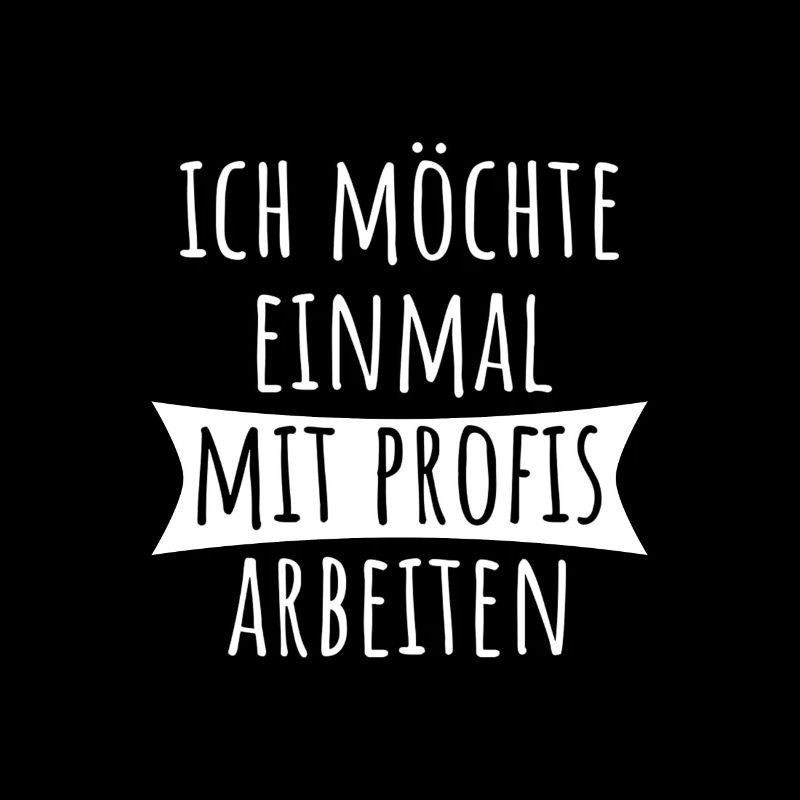 arbeiten job beruf witziger spruch