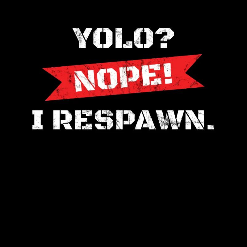 YOLO Non je Respawn
