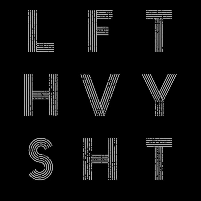 Lift Heavy