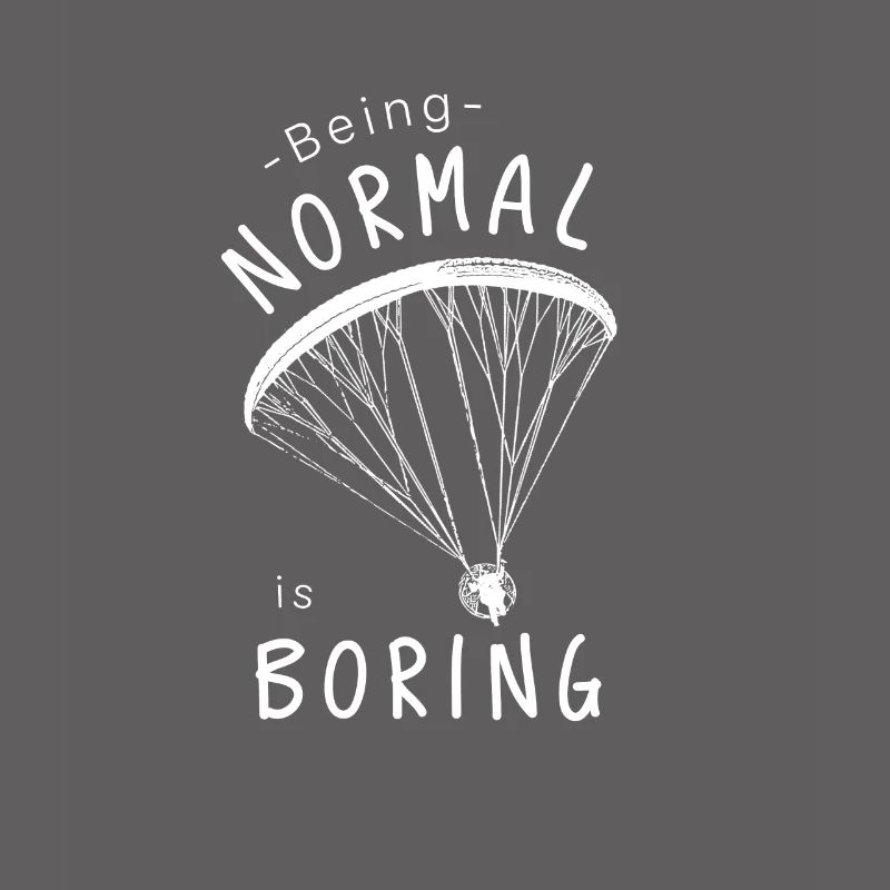 Being Normal is Boring Paramotor
