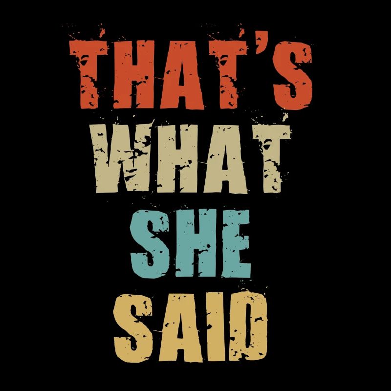 C'est ce qu'elle a dit t-shirt