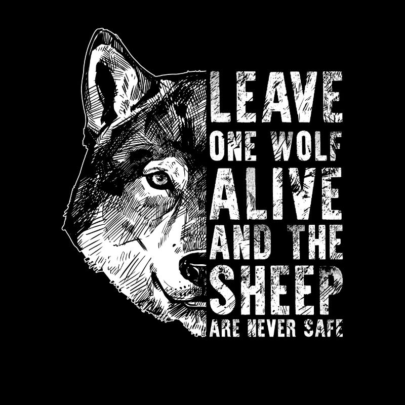 Leave one wolf alive and the sheep are never safe