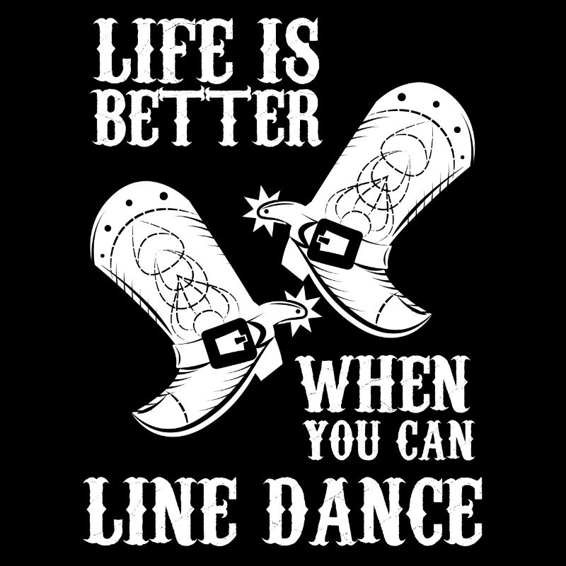 Linedance - Linedancer - Country - Leben - Spruch