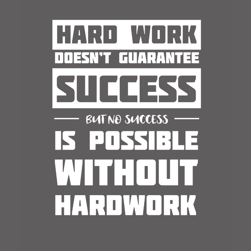Working hard makes you successful