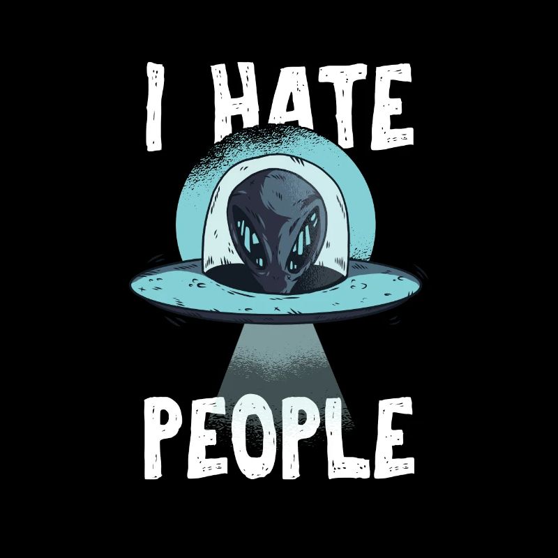 I Hate People Geschenk Alien Fliegende Untertasse