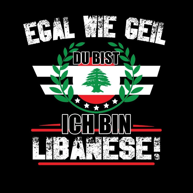 Egal wie geil du bist ich bin Libanese