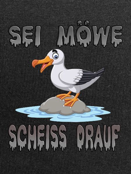 Sei Möwe Scheiss Drauf