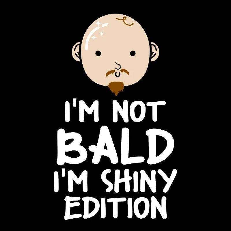 Not bald shiny edition bald head baldness