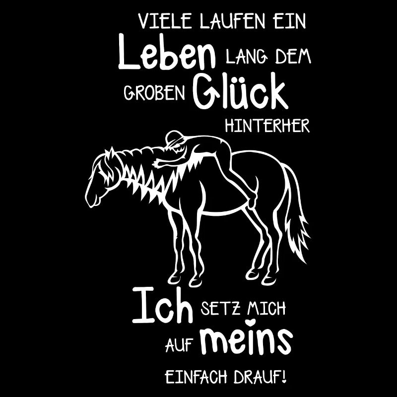 Pferde Spruch leben Glück