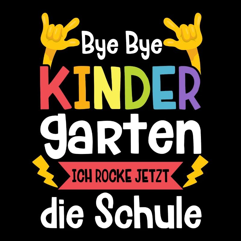 Bye Bye Kindergarten Ich Rock Jetzt Die Schule