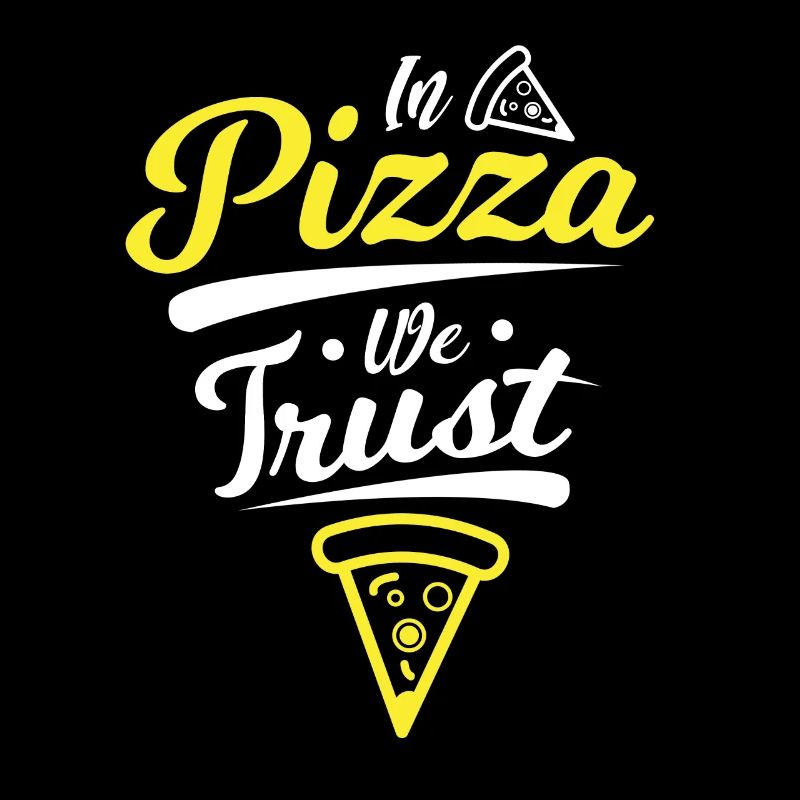In Pizza we trust
