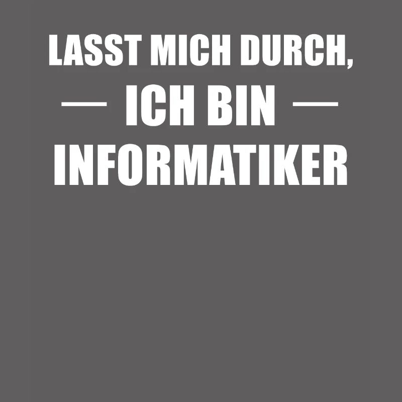 Informatiker Spruch Informatik-Student Geschenk