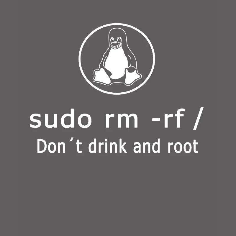 Linux Admin Programmierer sudo rm rf /