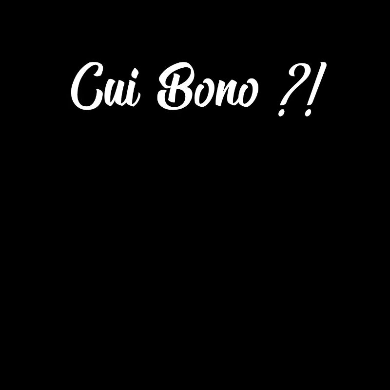 cui bono?! Qui en profite ?! Don de philosophe