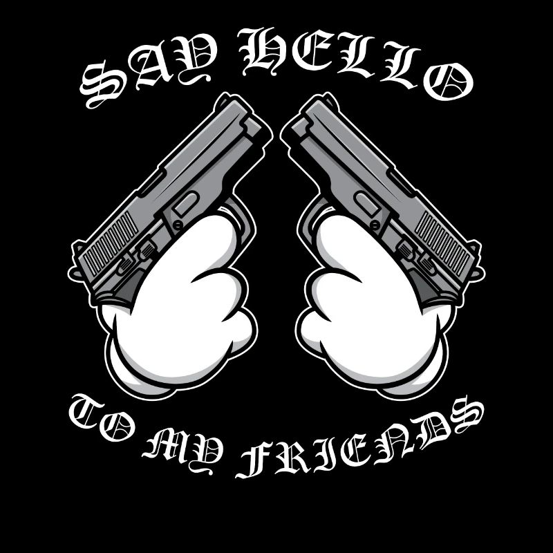 Say hello to my friends Comic hands with guns