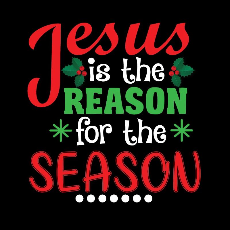 Jesus is the reason