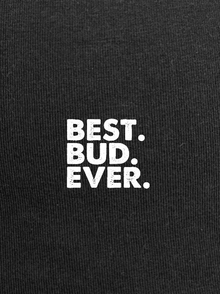 best bud ever
