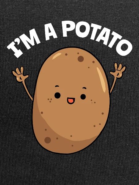 I'm A Potato