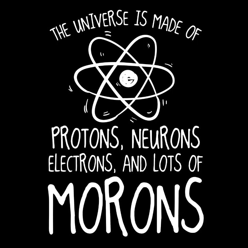 Protons Neurones Electrons Morons
