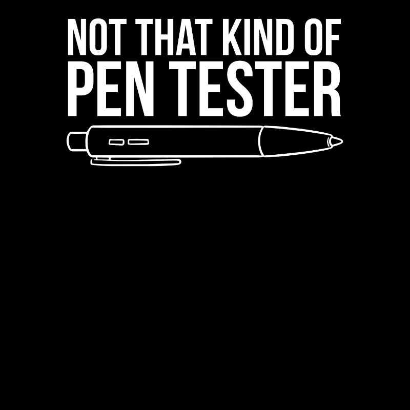 Not that kind of pen tester funny hacker
