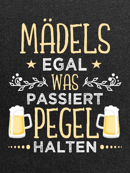 Mädels Pegel halten