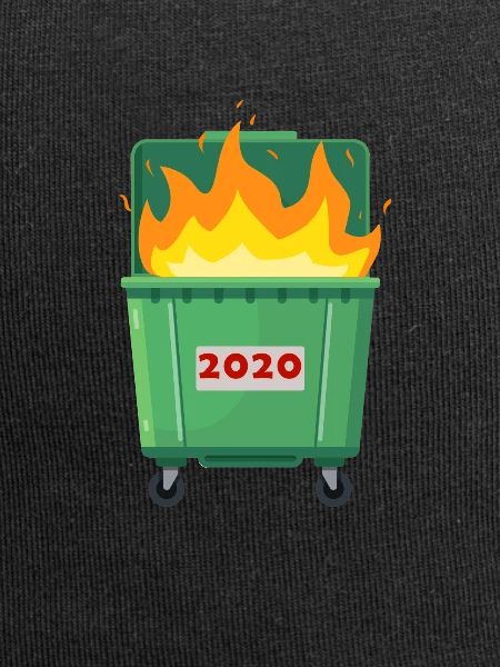 2020 is garbage