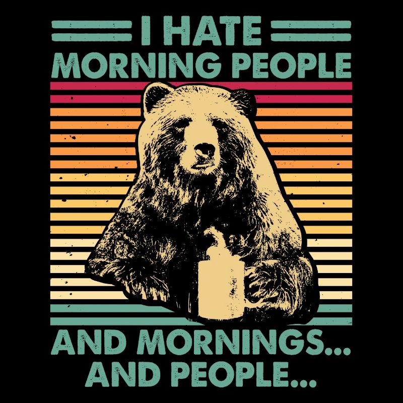i dont like morning people bear coffee