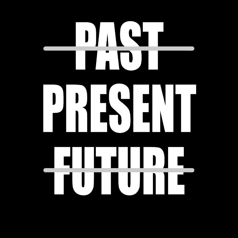 Past Present Future Freigeister Lebenslust Geschen