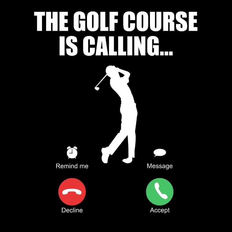 The Golf Course Is Calling Cool golfer gift