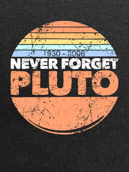 never forget pluto
