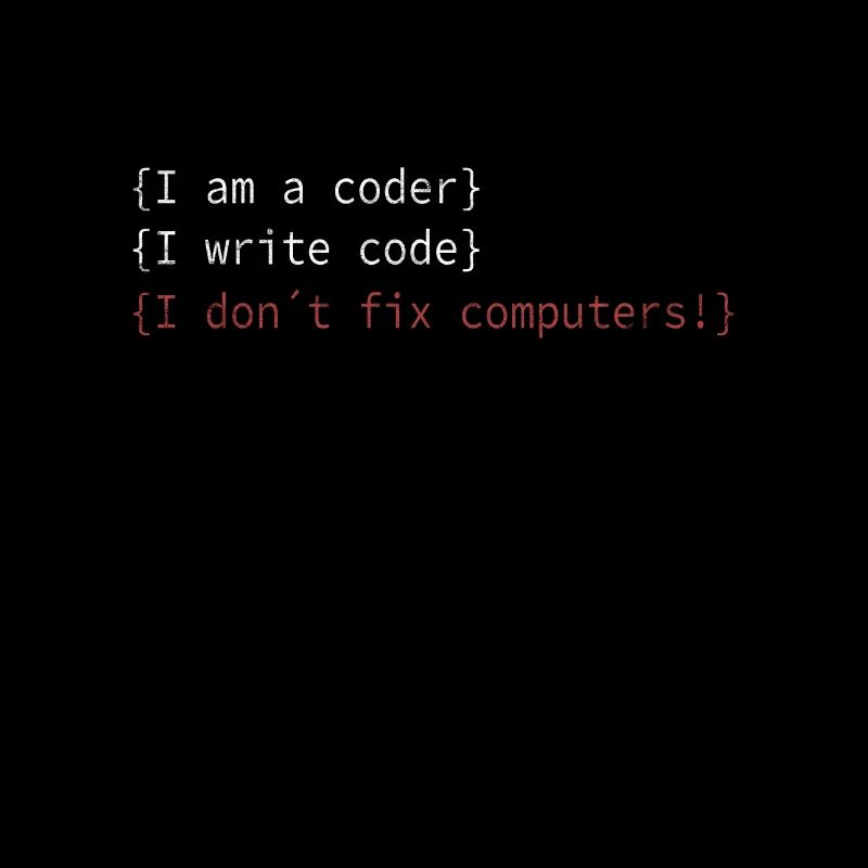 Je suis codeur! Admins spécialiste informatique disant