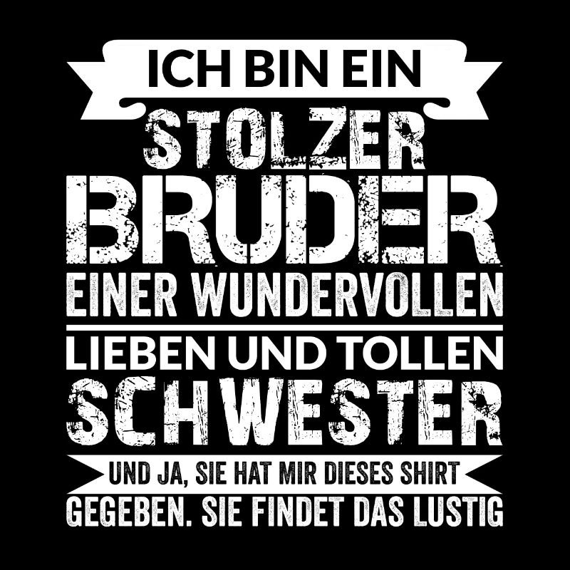 Bruder Geschwister Junge Geschenk Spruch