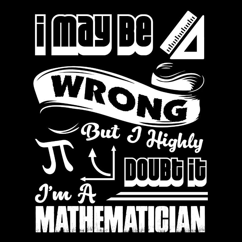 Mathématicien Je suis un mathématicien