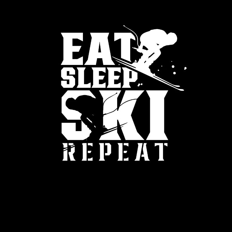 Eat Sleep Ski Repeat Skis de ski