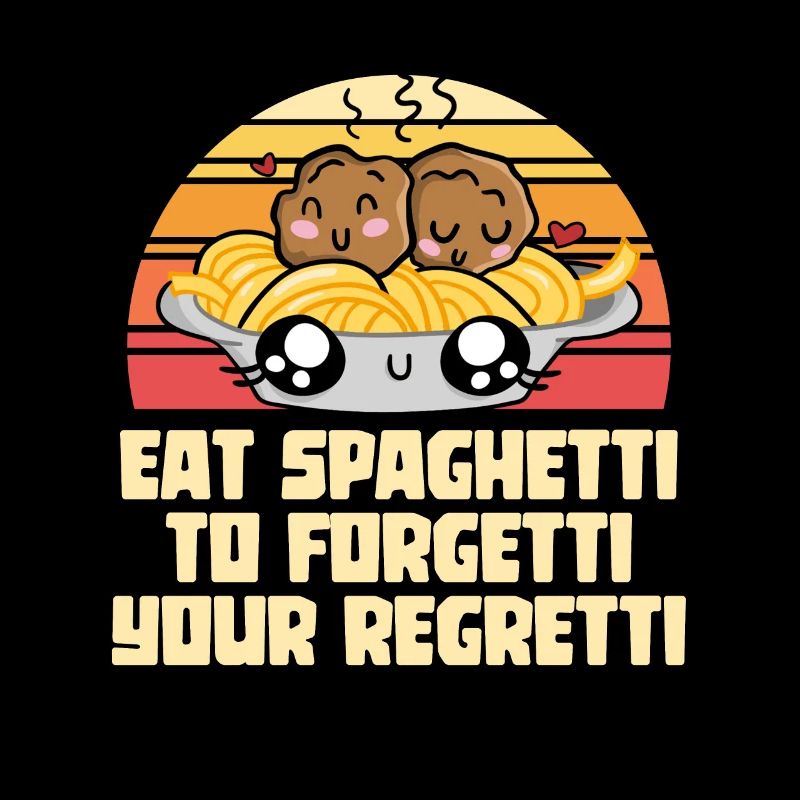 Eat Spaghetti To Forgetti Your Regretti