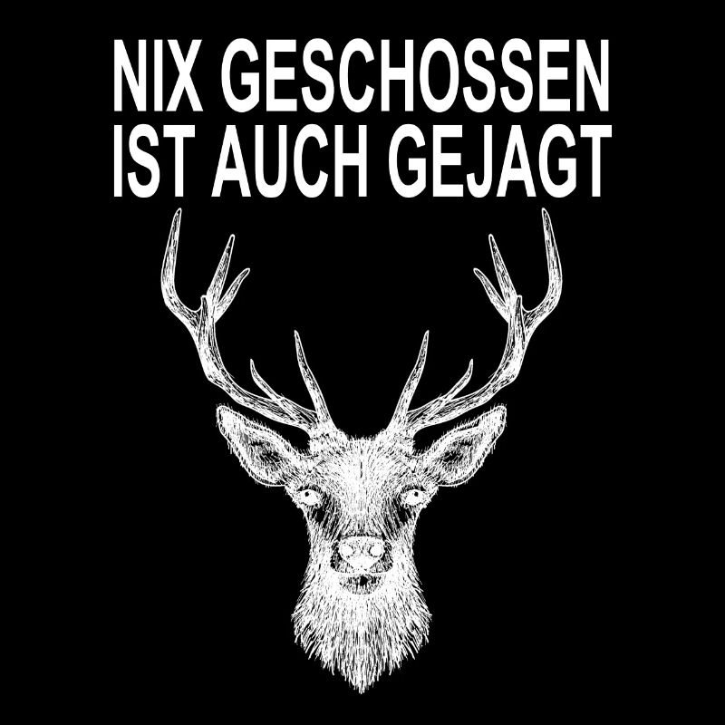 Nix Geschossen Ist Auch Gejagt Jäger Hirsch