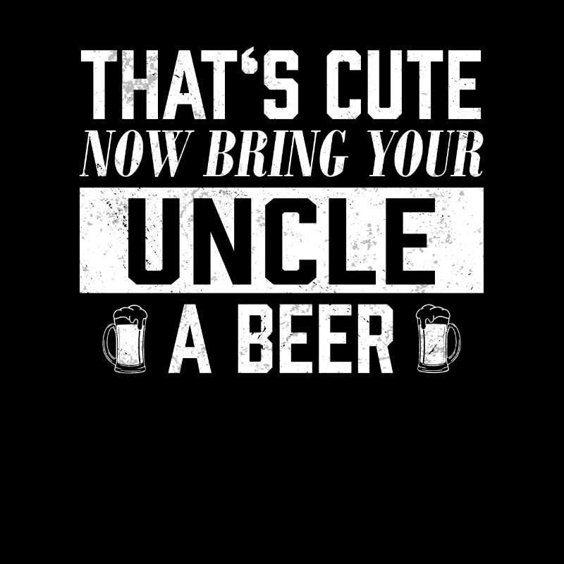 C'est mignon maintenant Apportez une bière à votre oncle - Drôle