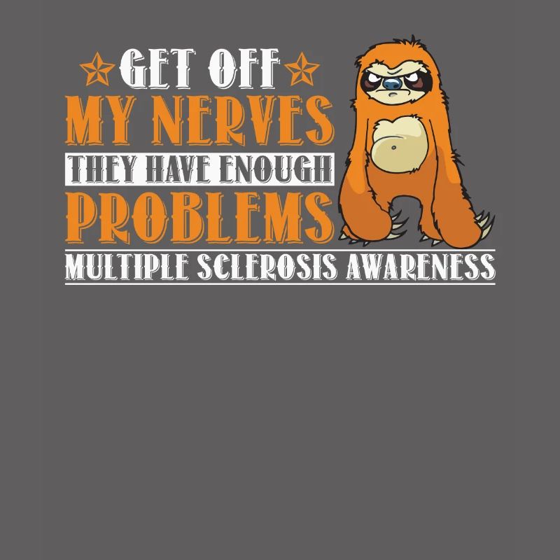 Enough Problems Multiple Sclerosis Awareness Sloth