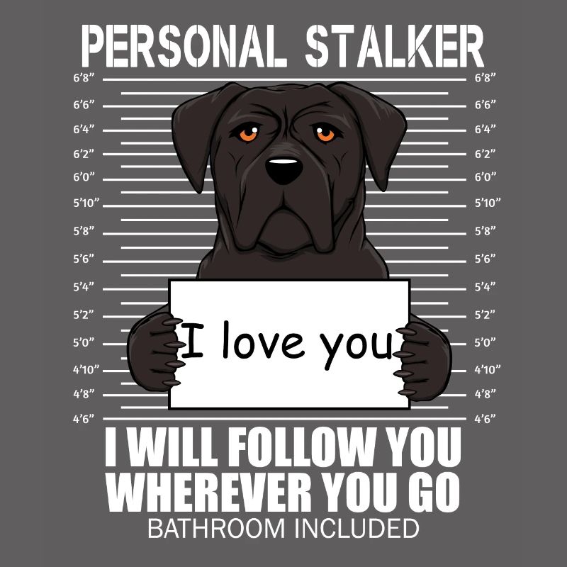 Funny Personal Stalker - Great Cane Corso