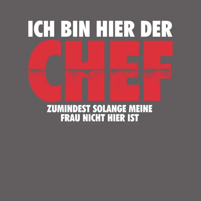 Ich bin hier der Chef | Ehemann Mann Geschenk