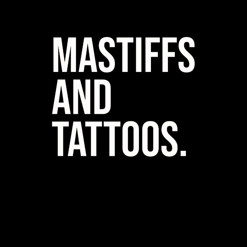 Mastiffs and Tattoos - Mastiff Dog