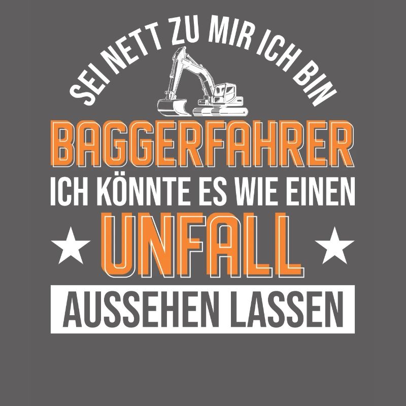 Baggerfahrer Unfall Bagger Geschenk