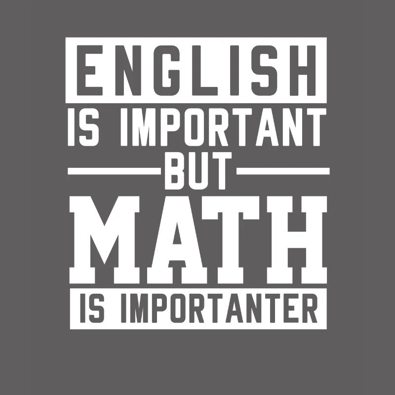 L’anglais Est important Les maths Est plus important