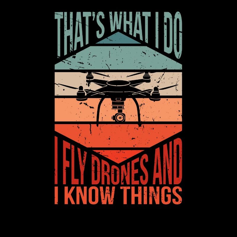Retro I Fly Drones and I know Things | RC Drohne