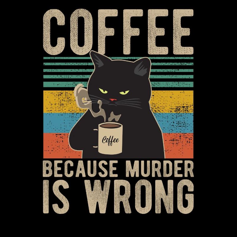 Coffee because Murder is wrong Coffee Cat retro