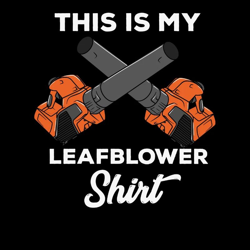 Laubbläser This Is My Leaf Blowing Shirt