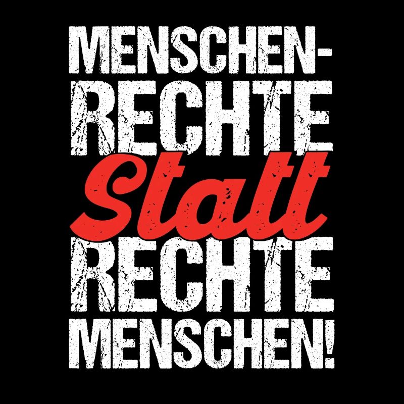 Menschenrechte statt rechte Menschen Antirassismus